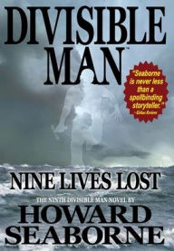 Title: DIVISIBLE MAN - NINE LIVES LOST, Author: Howard Seaborne