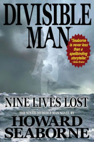 Title: DIVISIBLE MAN - NINE LIVES LOST, Author: Howard Seaborne