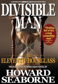 Title: DIVISIBLE MAN - THE ELEVENTH HOURGLASS, Author: Howard Seaborne