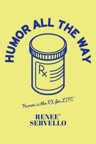 Title: Humor All The Way, Author: Renee' Servello