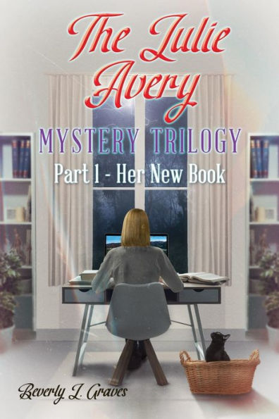 The Julie Avery Mystery Trilogy: Part 1 - Her New Book