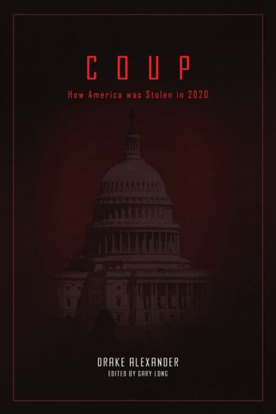 Coup: How America was Stolen 2020