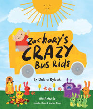 Title: Zachary's Crazy Bus Ride, Author: Debra Rybak