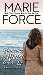 Title: Someone to Watch Over Me, Author: Marie Force