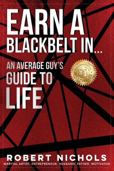 Earn a Black Belt In...An Average Guy's Guide to Life