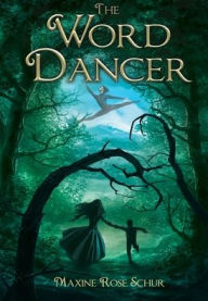 Title: The Word Dancer, Author: Maxine Rose Schur