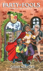 Party of Fools: A Culinary Comedic Fantasy