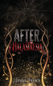 Title: After Halastaesia, Author: Janina Franck