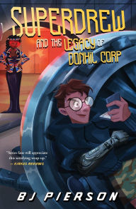 Title: SuperDrew and the Legacy of Donhil Corp, Author: Bj Pierson