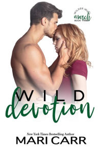 Title: Wild Devotion, Author: Mari Carr