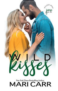 Title: Wild Kisses, Author: Mari Carr