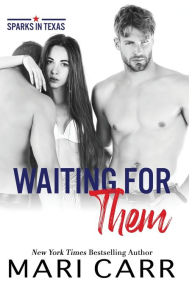 Title: Waiting for Them, Author: Mari Carr