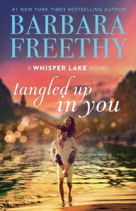 Title: Tangled Up In You, Author: Barbara Freethy