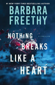 Title: Nothing Breaks Like A Heart, Author: Barbara Freethy