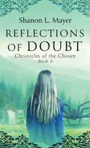 Free ebook epub format download Reflections of Doubt: Chronicles of the Chosen, book 3 9781958076064 (English Edition) PDF
