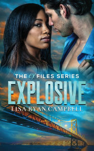 Title: Explosive, Author: Lisa Ryan Campbell