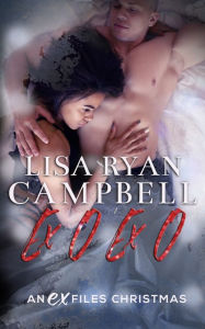 Title: Ex O Ex O: An Ex Files Christmas, Author: Lisa Ryan Campbell