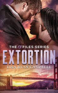 Title: Extortion, Author: Lisa Ryan Campbell