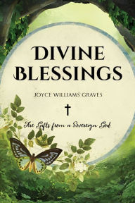 Title: Divine Blessings, Author: Joyce Williams Graves