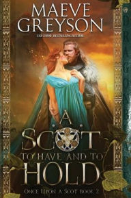 Free mobi ebooks download A Scot to Have and to Hold RTF