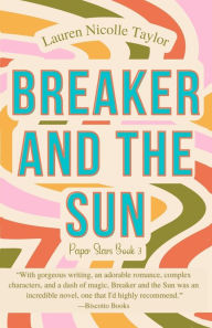 Title: Breaker and the Sun, Author: Lauren Nicolle Taylor