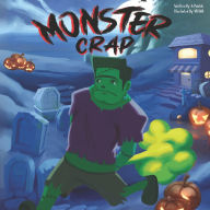 Title: Monster Crap: The Funny Halloween Fart and Poop Book for Children, Author: Aj Wolski