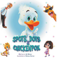 Title: Spots, Dots & Chicken Pox, Author: Aj Wolski