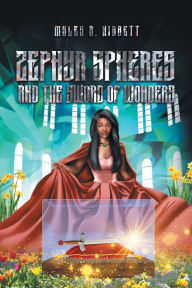Title: Zephyr Spheres and the Sword of Wonders, Author: Myles B Hibbett
