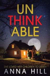 Title: Unthinkable, Author: Anna Hill