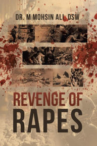 Title: Revenge of Rapes, Author: DSW Dr. M Mohsin Ali