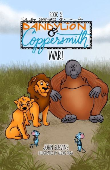 The Adventures of Dandylion and Coppersmith: War!