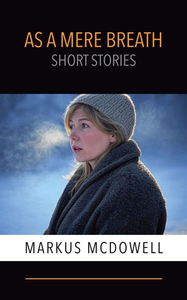 As a Mere Breath: Short Stories