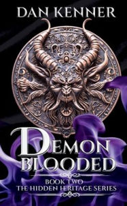 Title: Demon Blooded, Author: Dan Kenner