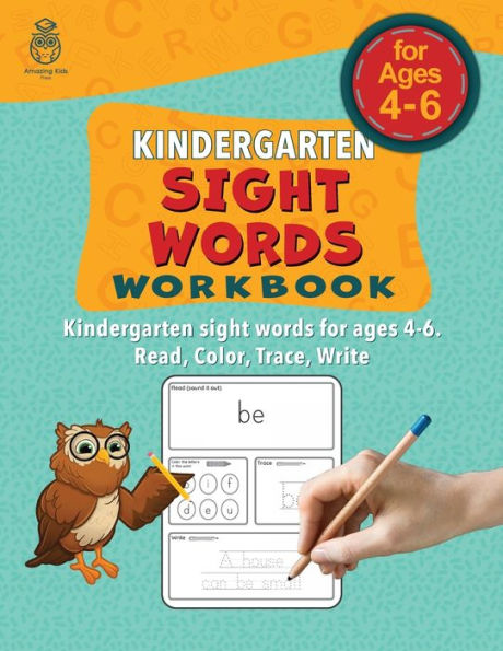 Kindergarten Sight Words Workbook: Kindergarten sight words for ages 4-6