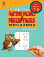 Fractions, Decimals, and Percentages Workbook for Beginners: Fractions, decimals, and percentages worksheets with guided instructions. For kids 7-9, grades 3-5.