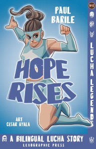 Title: Hope Rises: The Making of a Luchadora, Author: Paul Barile