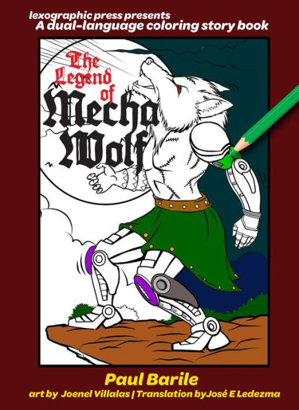 The Legend of Mecha Wolf: A dual-language coloring story book