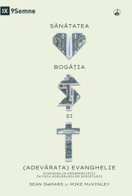 Title: SANATATEA, BOGA?IA ?I (ADEVARATA) EVANGHELIE (Health, Wealth, and the (Real) Gospel) (Romanian): The Prosperity Gospel Meets the Truths of Scripture, Author: Sean DeMars