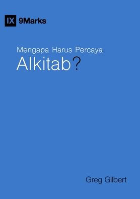 Mengapa Harus Percaya Alkitab? (Why Trust the Bible?) (Indonesian)