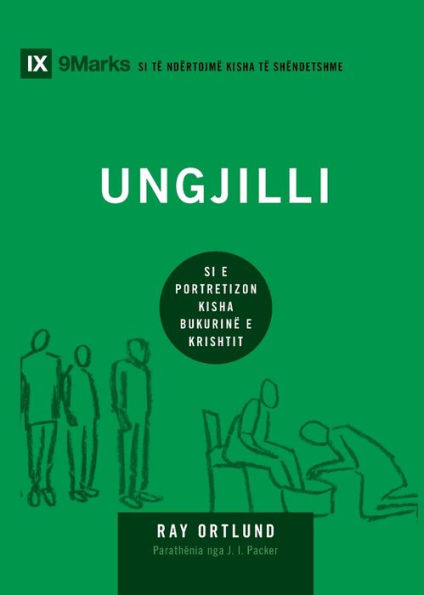 Ungilli (The Gospel) (Albanian): How the Church Portrays the Beauty of Christ