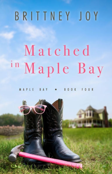 Matched Maple Bay: A Sweet Small Town Cowboy Romance