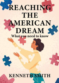 Title: Reaching the American Dream, Author: Kenneth Smith