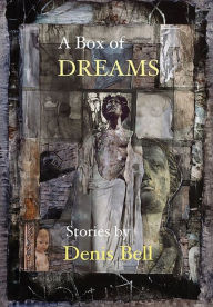 Title: Box of Dreams, Author: Denis Bell