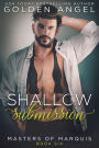 Shallow Submission