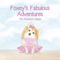 Title: Foxey's Fabulous Adventures, Author: Felicia Patterson
