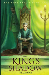 Title: The King's Shadow, Author: M L Farb