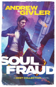 Title: Soul Fraud, Author: Andrew Givler