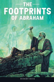 Title: The Footprints of Abraham, Author: Hubert Beck