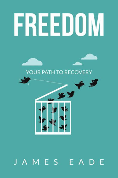 Freedom: Your Path to Recovery