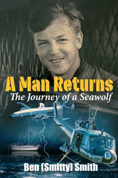 a Man Returns: The Journey of Seawolf